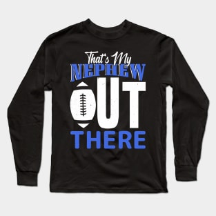 That's My Nephew Out There Baseball Long Sleeve T-Shirt